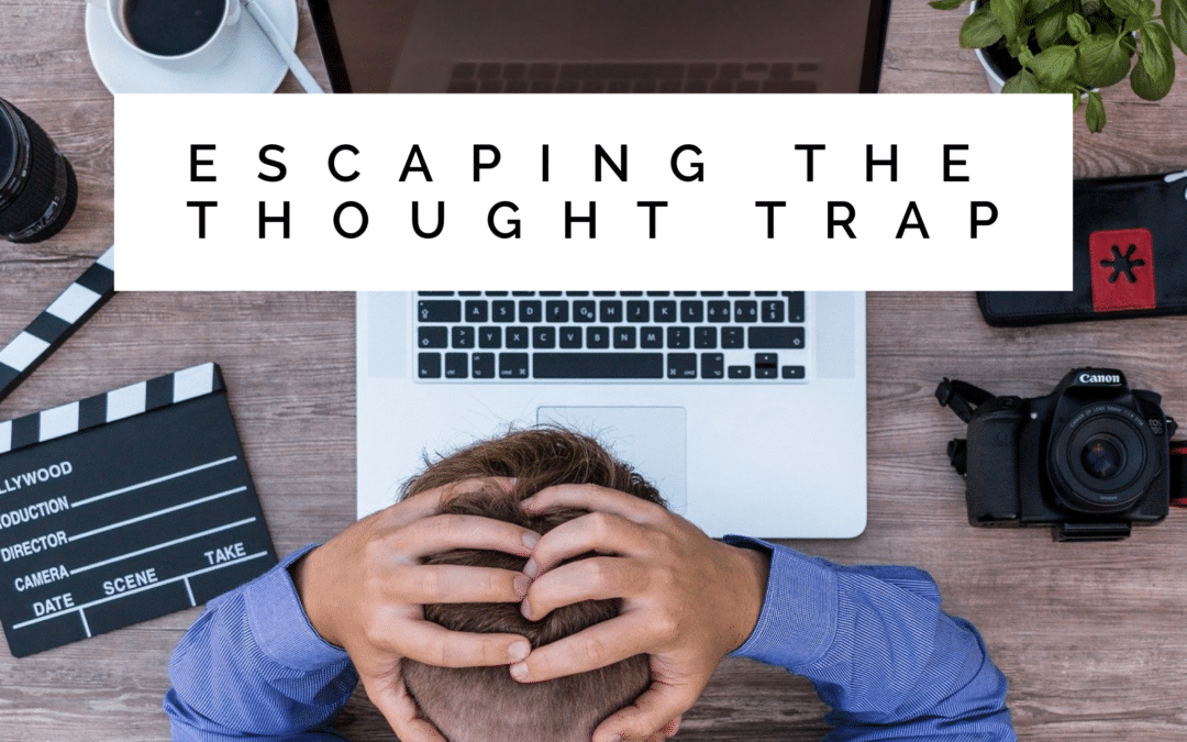 Escaping the Thought Trap