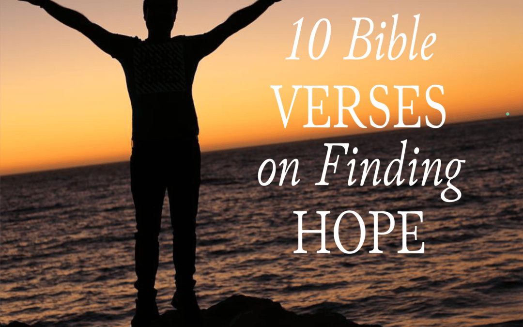 10 Bible Verses on How to Find Hope